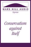 Conservatism against Itself